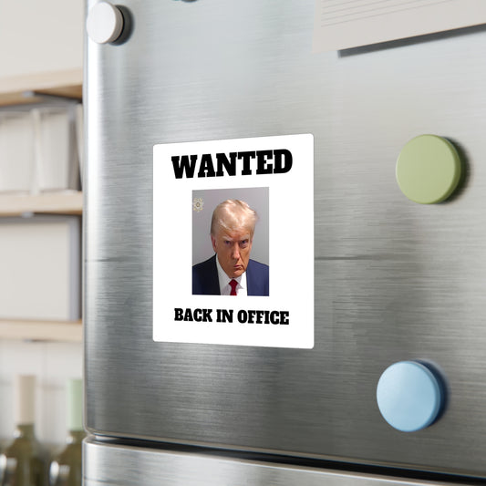 Wanted Back in office Trump Sticker